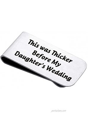 LQRI Daddy Money Clip This was Thicker Before My Daughter's Wedding Money Clip for Dad Father Wedding Gift from Daughter Father of The Bride Gift